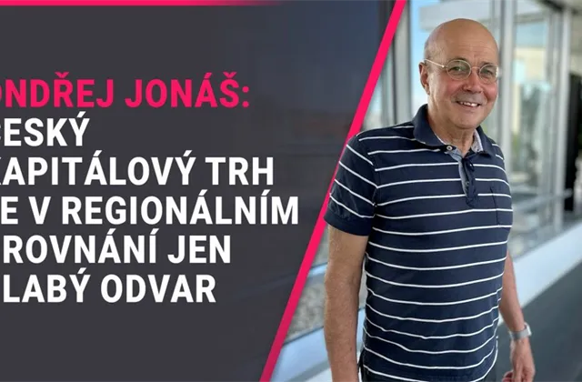 Ondřej Jonáš: Český kapitálový trh je v regionálním srovnání slabý odvar