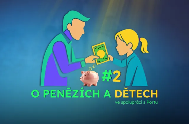 Kapesné není jen odměna. Jak děti naučit s ním hospodařit?
