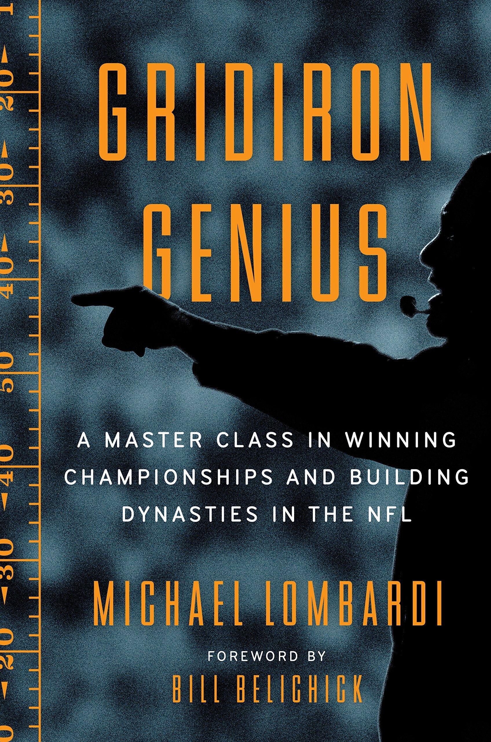 Gridiron Genius: A Master Class in Winning Championships and Building Dynasties in the NFL (Michael Lombardi)